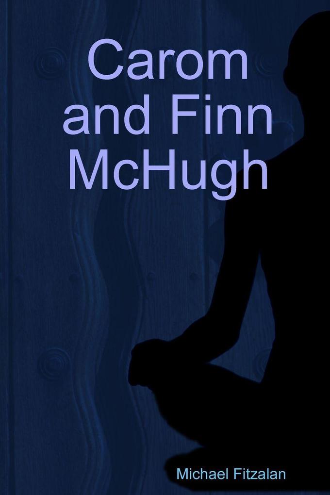Carom and Finn McHugh