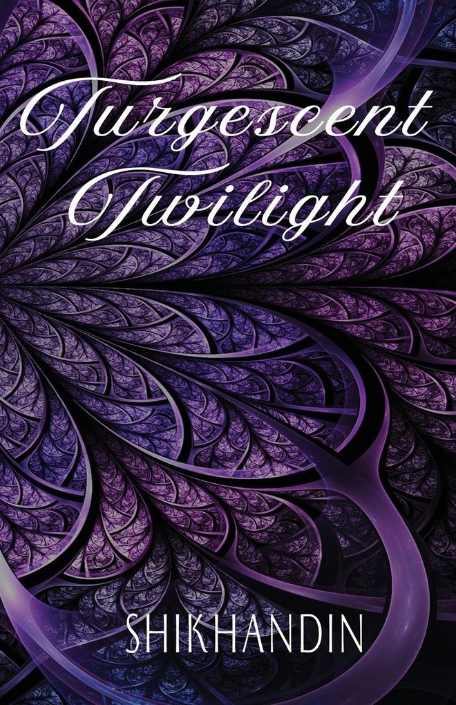 Turgescent Twilight
