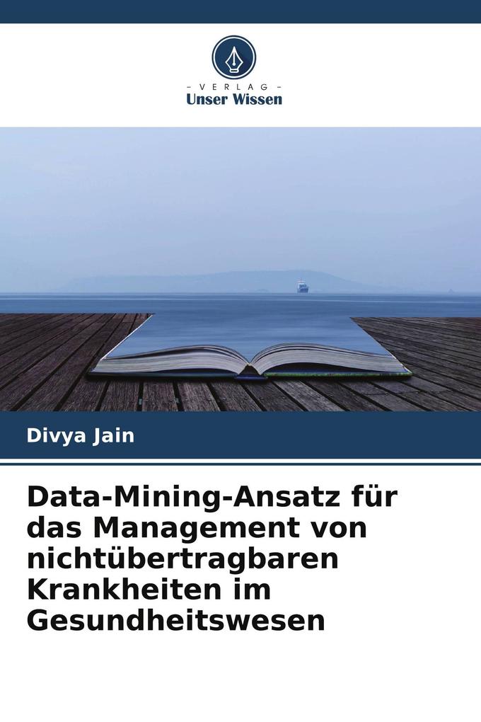 Data-Mining-Ansatz für das Management von nichtübertragbaren Krankheiten im Gesundheitswesen