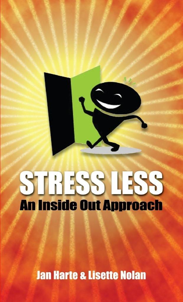 Stress Less - An Inside Out Approach