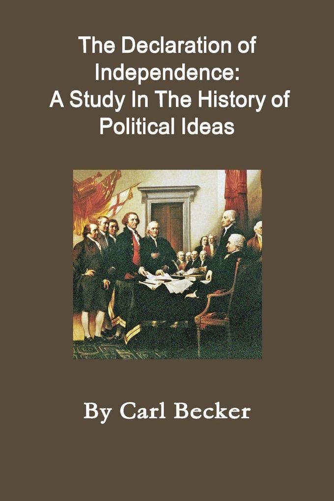 The Declaration of Independence A Study In The History of Political Ideas