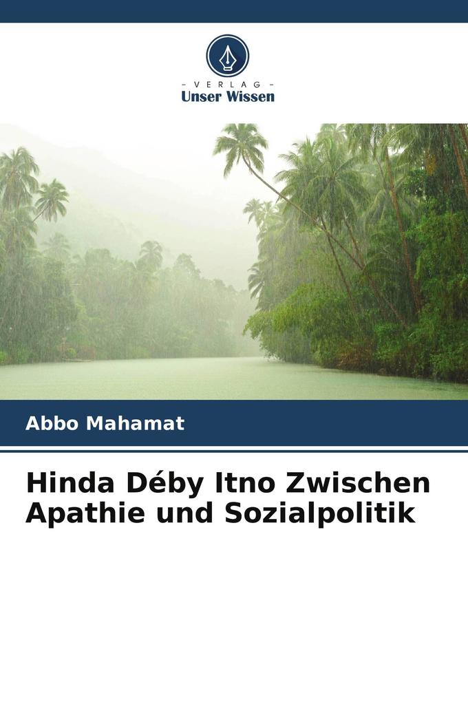Hinda Déby Itno Zwischen Apathie und Sozialpolitik