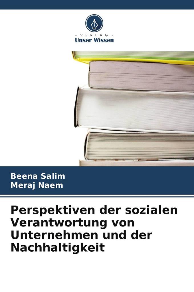 Perspektiven der sozialen Verantwortung von Unternehmen und der Nachhaltigkeit