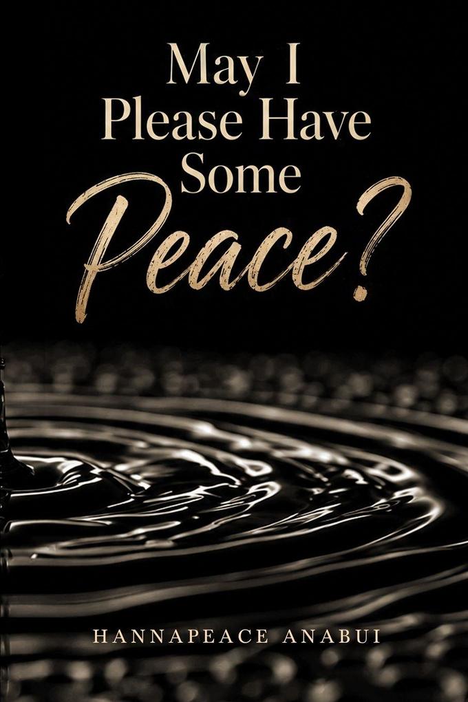 May I Please Have Some Peace?