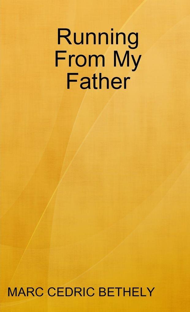 Running From My Father