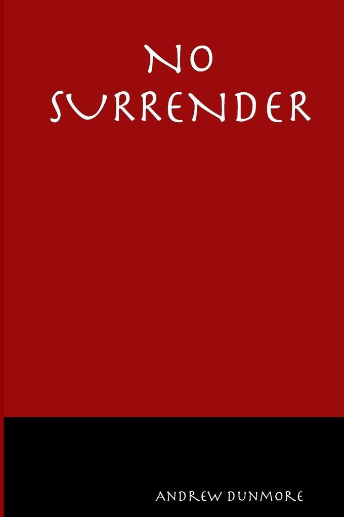 NO SURRENDER