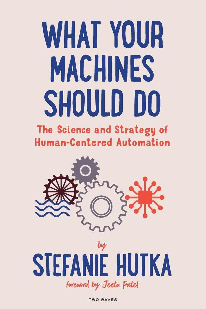 What Your Machines Should Do