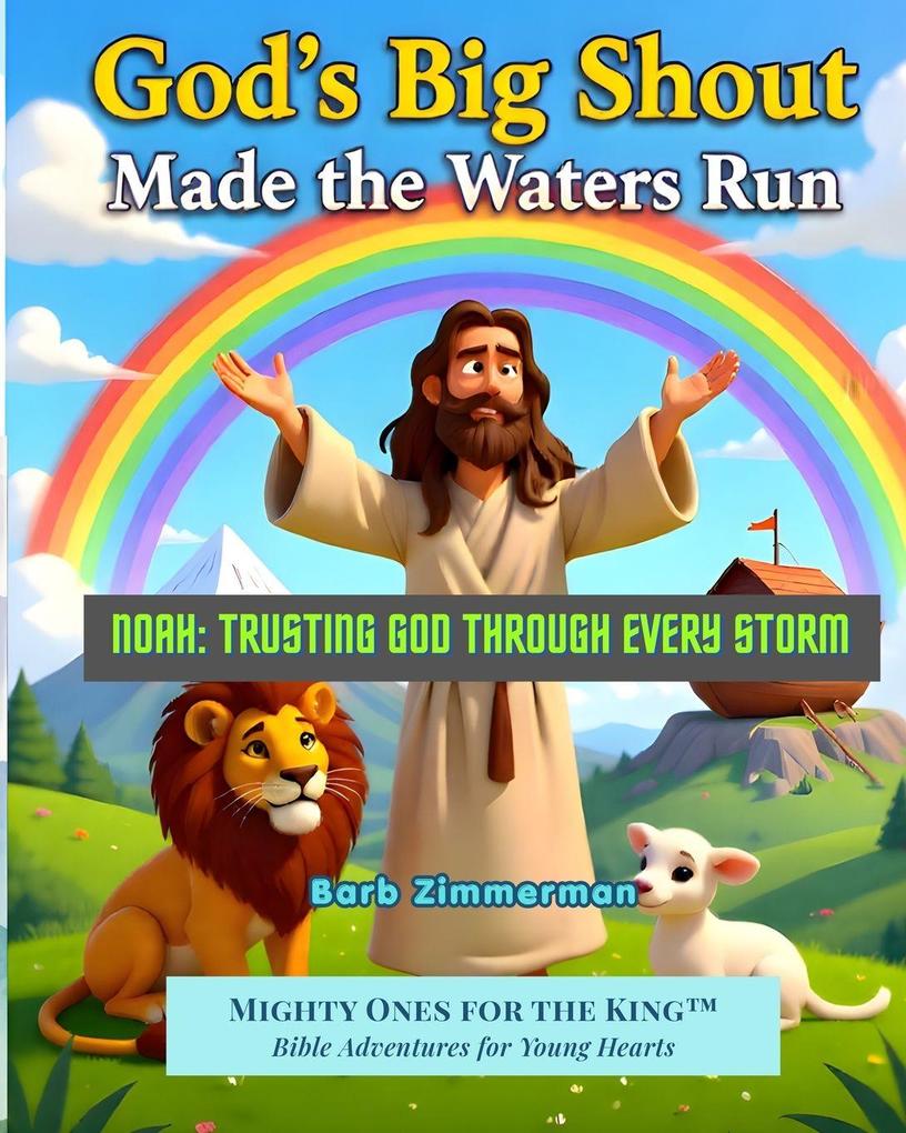 God's Big Shout Made the Waters Run