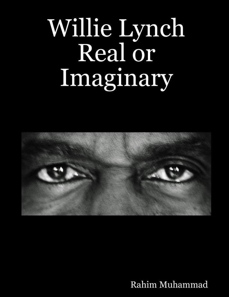 Willie Lynch Real or Imaginary