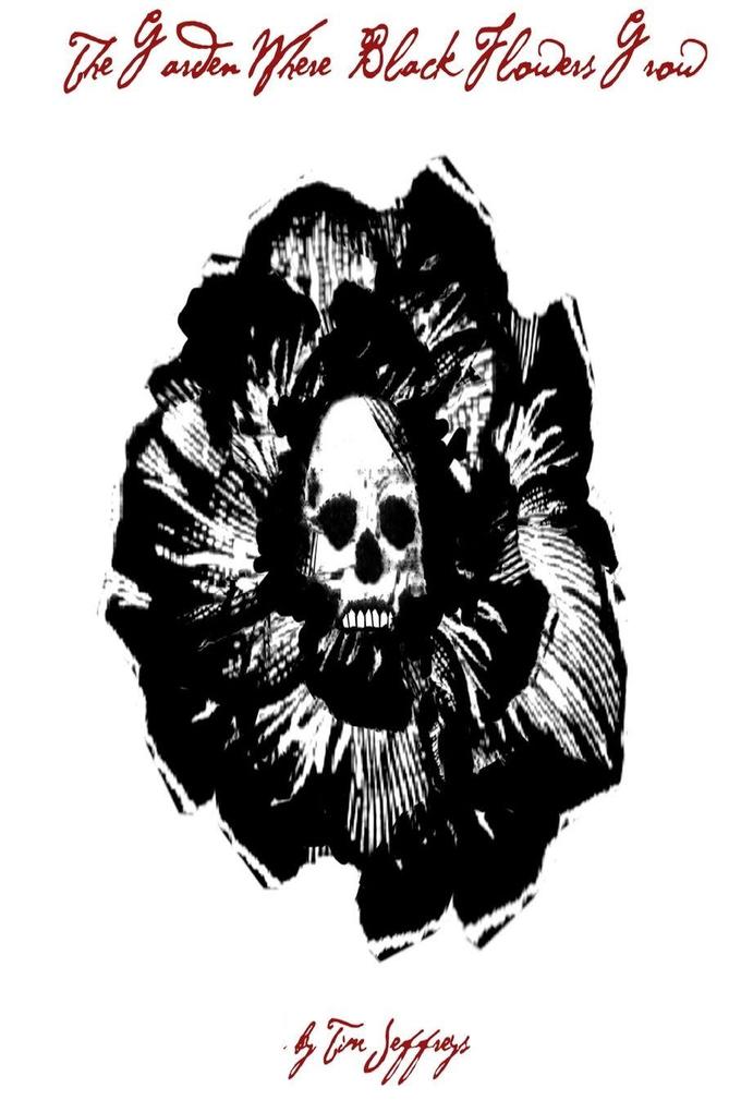 The Garden Where Black Flowers Grow and other stories