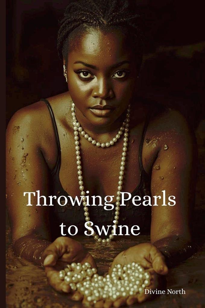 Throwing Pearls to Swine