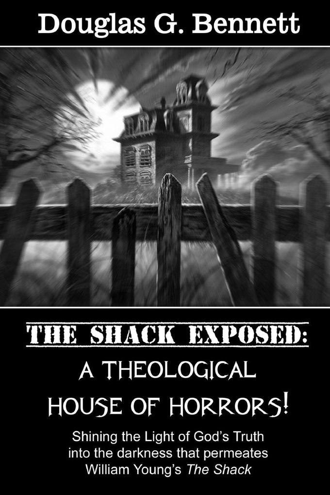 The Shack Exposed