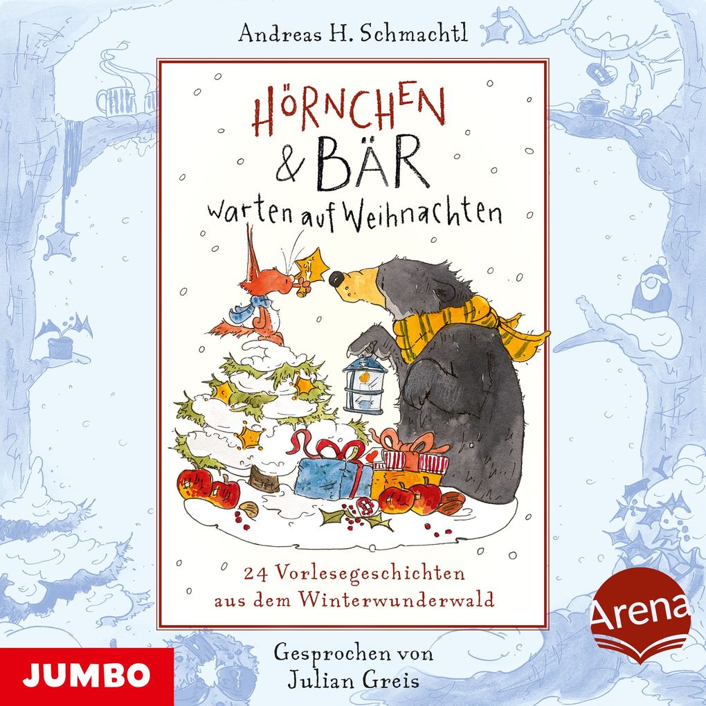 Hörnchen & Bär warten auf Weihnachten. 24 Vorlesegeschichten aus dem Winterwunderwald