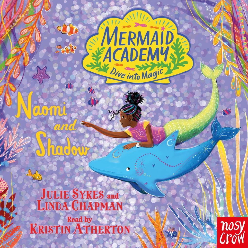 Mermaid Academy: Naomi and Shadow