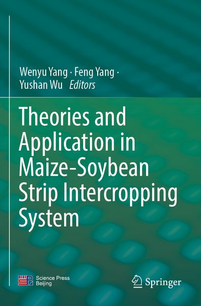 Theories and Application in Maize-Soybean Strip Intercropping System