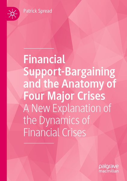Financial Support-Bargaining and the Anatomy of Four Major Crises