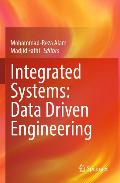 Integrated Systems: Data Driven Engineering