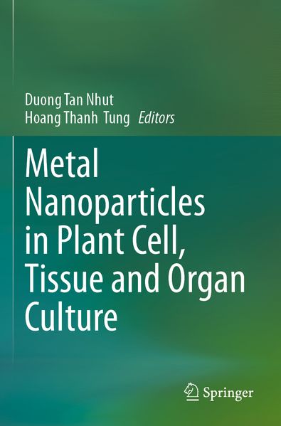 Metal Nanoparticles in Plant Cell Tissue and Organ Culture