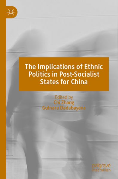 The Implications of Ethnic Politics in Post-Socialist States for China