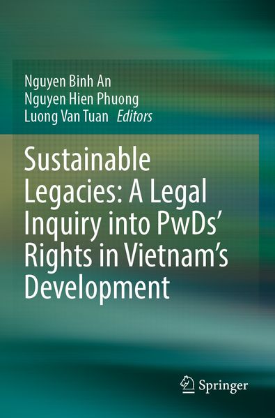Sustainable Legacies: A Legal Inquiry into PwDs' Rights in Vietnam's Development