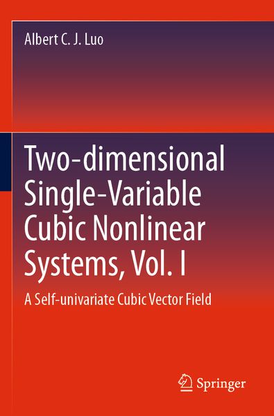 Two-dimensional Single-Variable Cubic Nonlinear Systems Vol. I