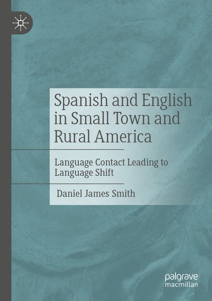 Spanish and English in Small Town and Rural America