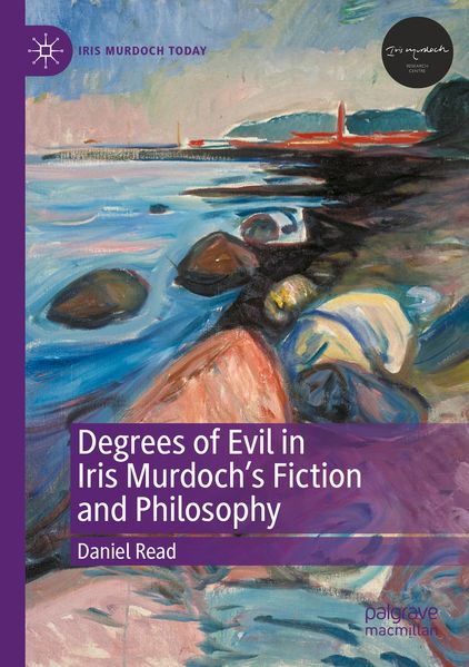 Degrees of Evil in Iris Murdoch's Fiction and Philosophy