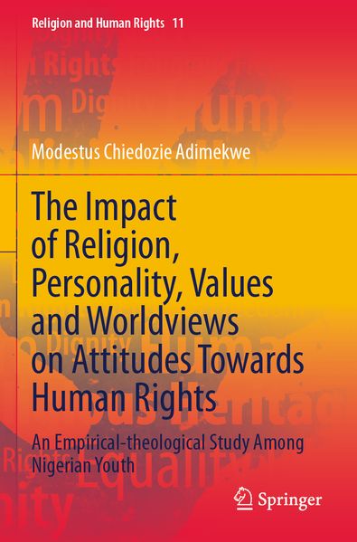 The Impact of Religion Personality Values and Worldviews on Attitudes Towards Human Rights
