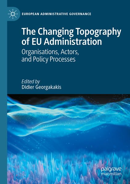 The Changing Topography of EU Administration