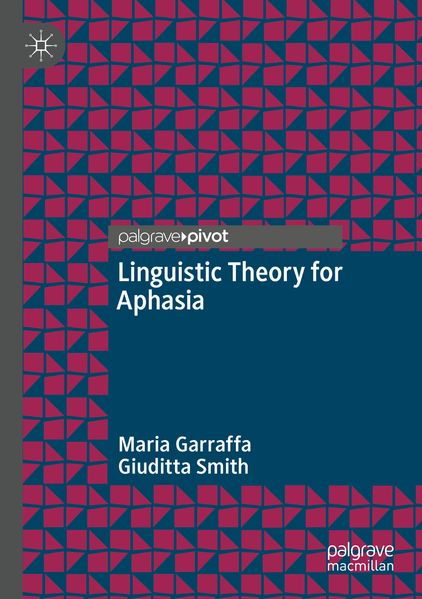 Linguistic Theory for Aphasia