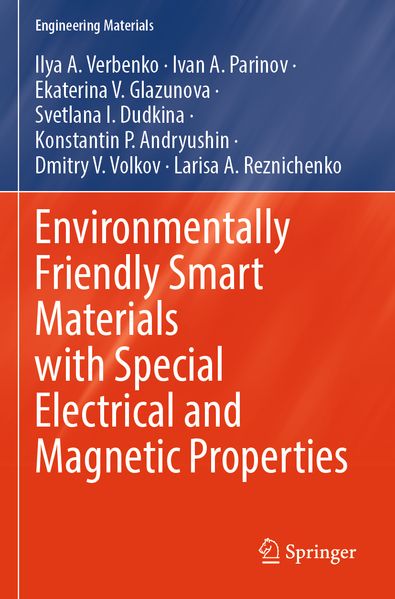 Environmentally Friendly Smart Materials with Special Electrical and Magnetic Properties