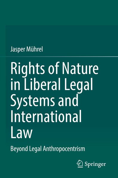 Rights of Nature in Liberal Legal Systems and International Law