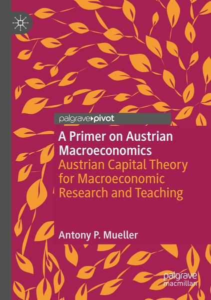 A Primer on Austrian Macroeconomics