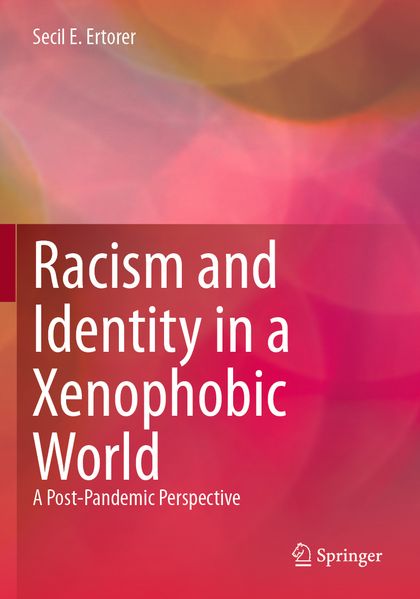 Racism and Identity in a Xenophobic World