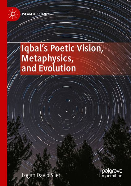 Iqbal's Poetic Vision Metaphysics and Evolution
