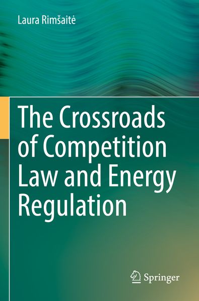 The Crossroads of Competition Law and Energy Regulation