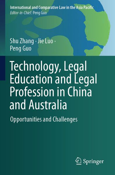 Technology Legal Education and Legal Profession in China and Australia