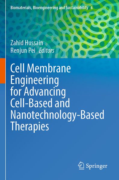 Cell Membrane Engineering for Advancing Cell-Based and Nanotechnology-Based Therapies