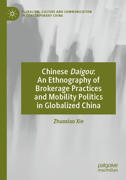 Chinese Daigou: An Ethnography of Brokerage Practices and Mobility Politics in Globalized China