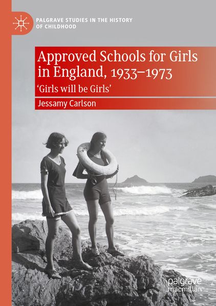 Approved Schools for Girls in England 1933-1973