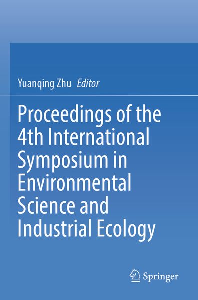 Proceedings of the 4th International Symposium in Environmental Science and Industrial Ecology