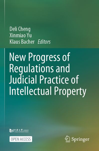 New Progress of Regulations and Judicial Practice of Intellectual Property