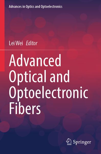 Advanced Optical and Optoelectronic Fibers