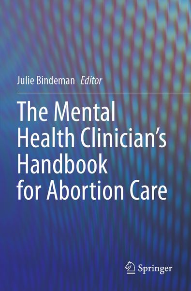The Mental Health Clinician's Handbook for Abortion Care