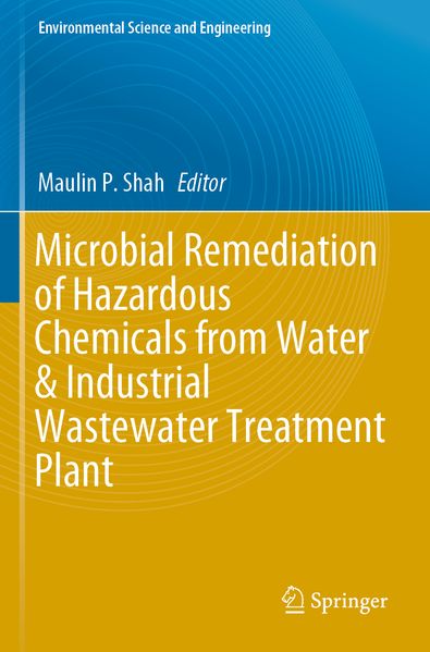 Microbial Remediation of Hazardous Chemicals from Water & Industrial Wastewater Treatment Plant