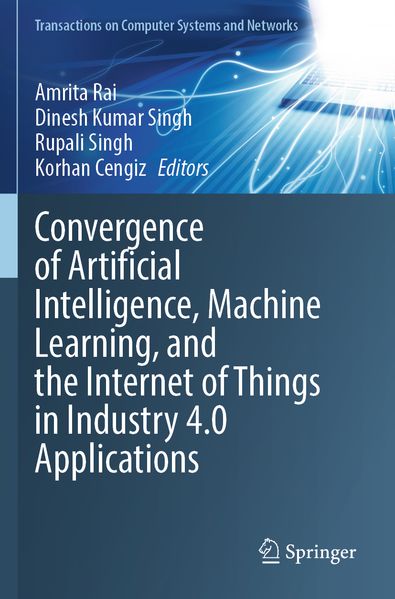 Convergence of Artificial Intelligence Machine Learning and the Internet of Things in Industry 4.0 Applications