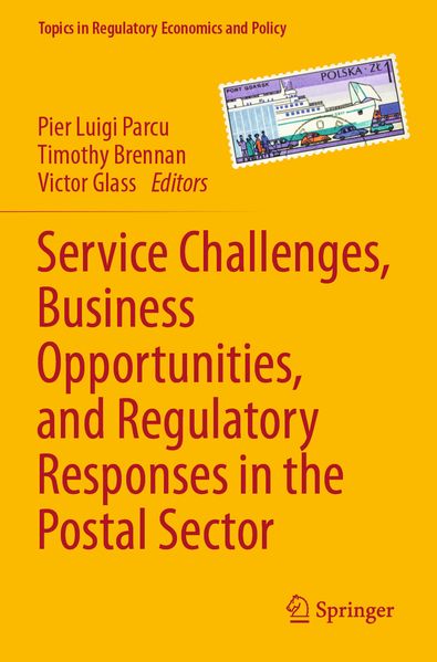 Service Challenges Business Opportunities and Regulatory Responses in the Postal Sector