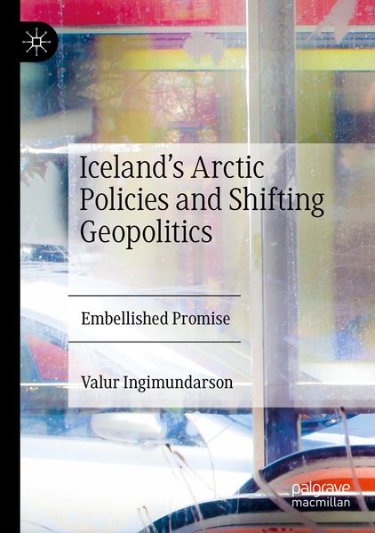 Iceland's Arctic Policies and Shifting Geopolitics