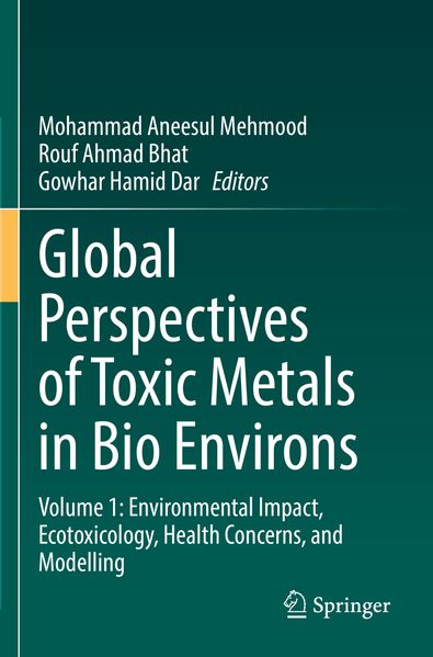 Global Perspectives of Toxic Metals in Bio Environs