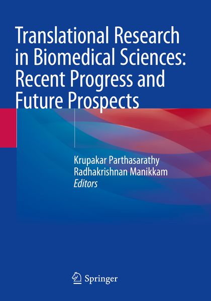Translational Research in Biomedical Sciences: Recent Progress and Future Prospects
